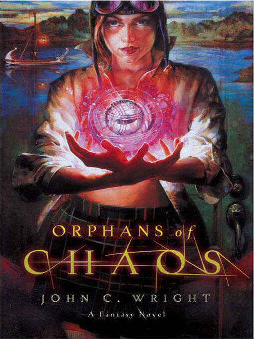 Title details for Orphans of Chaos by John C. Wright - Available